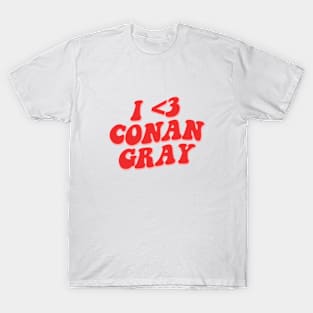 I LOVE CONAN GRAY T-Shirt